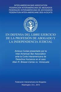 En defensa del libre ejercicio de la profesión de Abogado y la Independencia Judicial