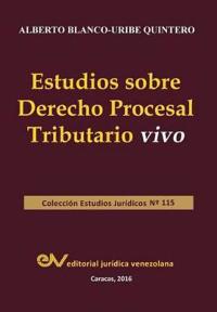 Estudios Sobre Derecho Procesal Tributario Vivo