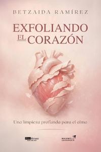 Exfoliando el corazón