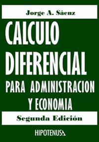 Calculo Diferencial Para Administracion y Economia