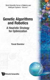 Genetic Algorithms And Robotics: A Heuristic Strategy For Optimization