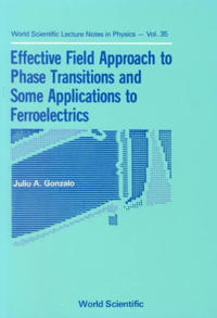 Effective Field Approach To Phase Transitions And Some Applications To Ferroelectrics