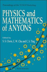 Bokomslag för "Physics And Mathematics Of Anyons - Proceedings Of The Tcsuh Workshop"