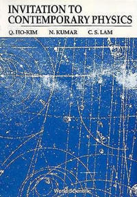 Invitation To Contemporary Physics