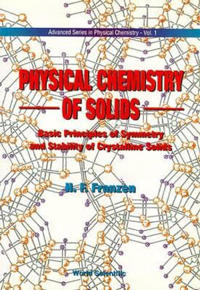 Physical Chemistry Of Solids: Basic Principles Of Symmetry And Stability Of Crystalline Solids
