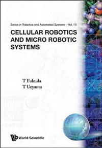 Cellular Robotics And Micro Robotic Systems