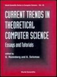 Current Trends In Theoretical Computer Science: Essays And Tutorials