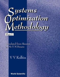 Systems Optimization Methodology - Part I