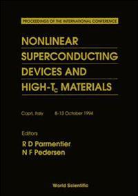 Nonlinear Superconducting Devices And High-tc Materials - Proceedings Of The International Conference