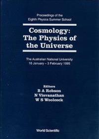 Cosmology: The Physics Of The Universe - Proceedings Of The Eighth Physics Summer School