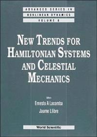 New Trends For Hamiltonian Systems And Celestial Mechanics