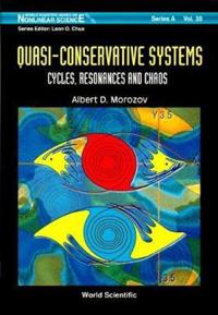 Quasi-conservative Systems: Cycles, Resonances And Chaos