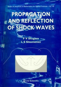 Propagation And Reflection Of Shock Waves