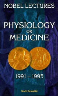 Nobel Lectures In Physiology Or Medicine 1991-1995