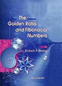Golden Ratio And Fibonacci Numbers, The