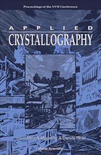 Applied Crystallography - Proceedings Of The Xvii International Conference