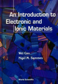 Introduction To Electronic And Ionic Materials, An