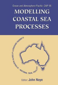 Modelling Coastal Sea Processes: Proceedings Of The International Ocean And Atmosphere Pacific Conference