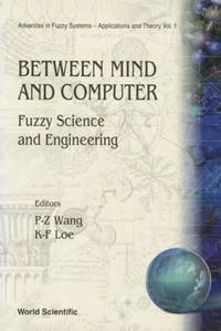 Between Mind And Computer: Fuzzy Science And Engineering
