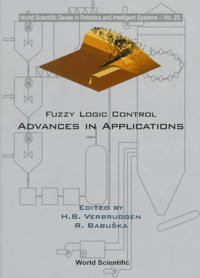 Fuzzy Logic Control: Advances In Applications