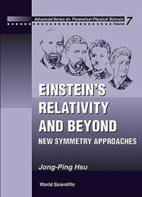 Einstein's Relativity And Beyond: New Symmetry Approaches