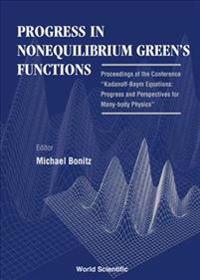 Progress In Nonequilibrium Green's Functions - Proceedings Of The Conference "Kadanoff-baym Equations: Progress And Perspectives For Many-body Physics"