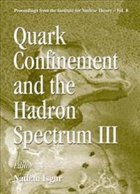 Quark Confinement And The Hadron Spectrum Iii