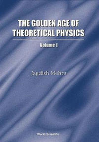 Golden Age Of Theoretical Physics, The (Boxed Set Of 2 Volumes)