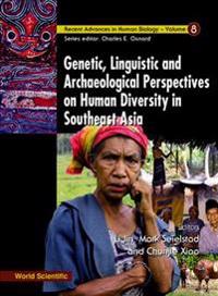 Genetic, Linguistic And Archaeological Perspectives On Human Diversity In Southeast Asia