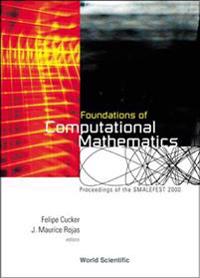 Foundations Of Computational Mathematics, Proceedings Of Smalefest 2000