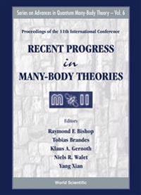 Recent Progress In Many-body Theories - Proceedings Of The 11th International Conference
