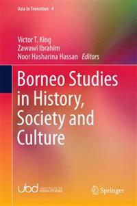 Borneo Studies in History, Society and Culture