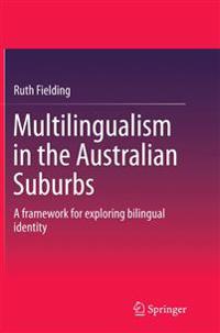 Multilingualism in the Australian Suburbs
