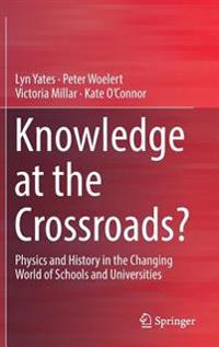 Knowledge at the Crossroads?
