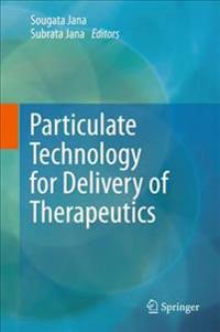 Particulate Technology for Delivery of Therapeutics