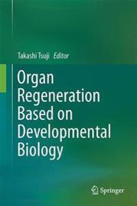 Organ Regeneration Based on Developmental Biology