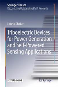 Triboelectric Devices for Power Generation and Self-Powered Sensing Applications