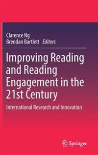 Improving Reading and Reading Engagement in the 21st Century