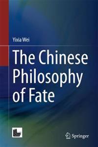 The Chinese Philosophy of Fate