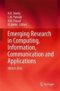 Emerging Research in Computing, Information, Communication and Applications