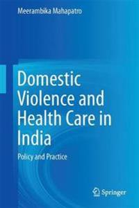 Domestic Violence and Health Care in India