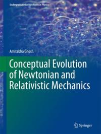 Conceptual Evolution of Newtonian and Relativistic Mechanics