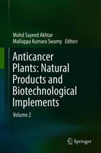 Anticancer Plants: Natural Products and Biotechnological Implements