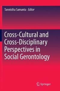 Cross-Cultural and Cross-Disciplinary Perspectives in Social Gerontology