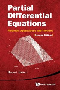Partial Differential Equations: Methods, Applications And Theories (2nd Edition)