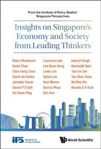 Bokomslag för "Insights On Singapore's Economy And Society From Leading Thinkers: From The Institute Of Policy Studies' Singapore Perspectives"