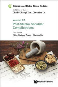 Bokomslag för "Evidence-based Clinical Chinese Medicine - Volume 12: Post-stroke Shoulder Complications"