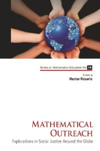 Mathematical Outreach: Explorations In Social Justice Around The Globe