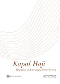Kapal Haji: Singapore And The Hajj Journey By Sea