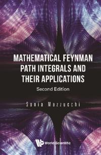 Mathematical Feynman Path Integrals And Their Applications (Second Edition)